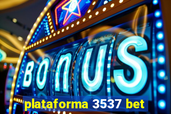 plataforma 3537 bet